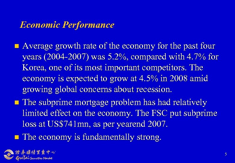 Economic Performance Average growth rate of the economy for the past four years (2004