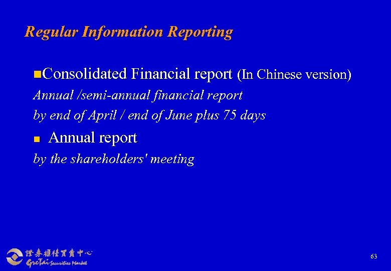 Regular Information Reporting n. Consolidated Financial report (In Chinese version) Annual /semi-annual financial report