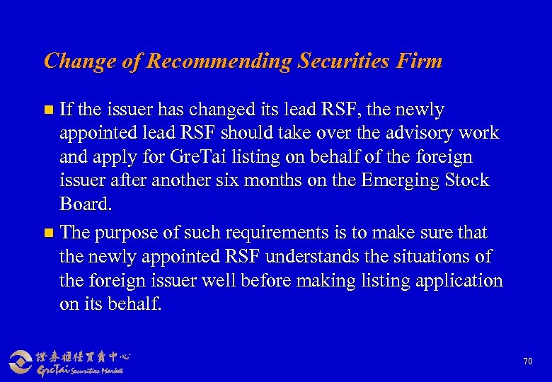 Change of Recommending Securities Firm n If the issuer has changed its lead RSF,