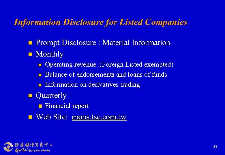Information Disclosure for Listed Companies n n Prompt Disclosure : Material Information Monthly n