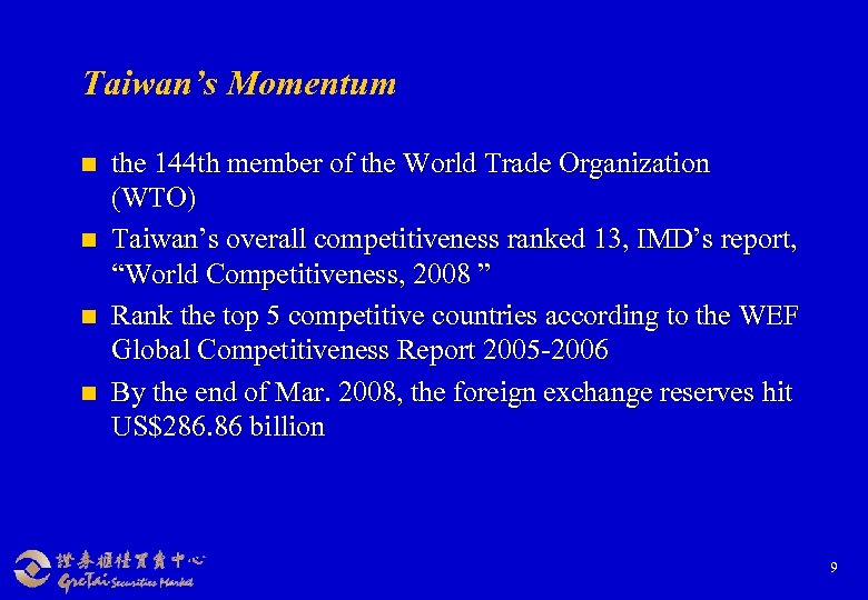 Taiwan’s Momentum n n the 144 th member of the World Trade Organization (WTO)