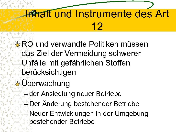 Inhalt und Instrumente des Art 12 RO und verwandte Politiken müssen das Ziel der