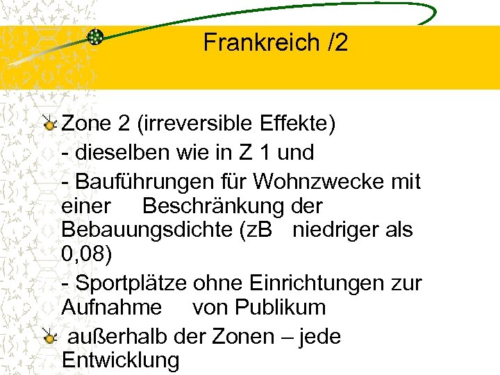 Frankreich /2 Zone 2 (irreversible Effekte) - dieselben wie in Z 1 und -