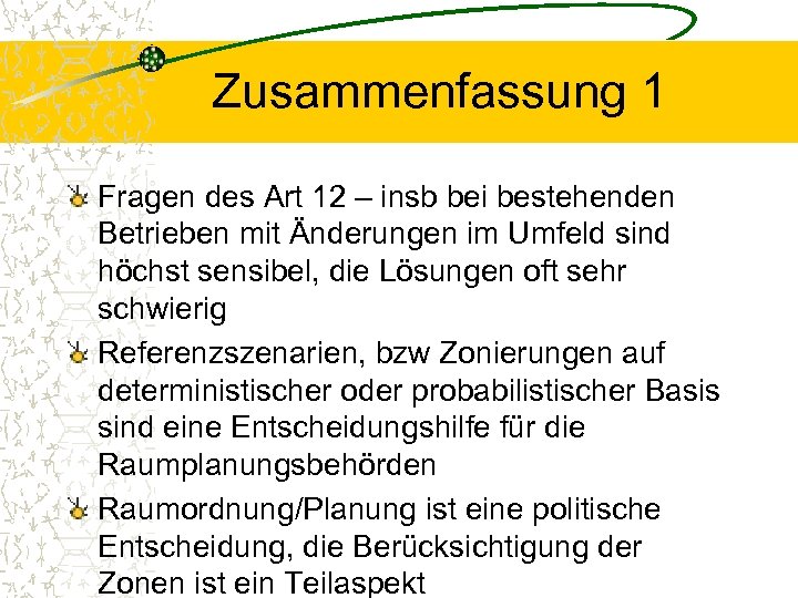 Zusammenfassung 1 Fragen des Art 12 – insb bei bestehenden Betrieben mit Änderungen im