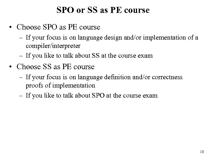 SPO or SS as PE course • Choose SPO as PE course – If