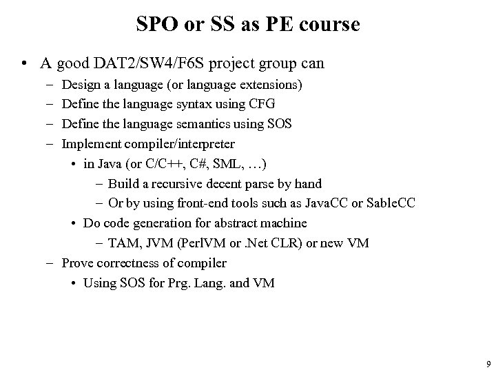 SPO or SS as PE course • A good DAT 2/SW 4/F 6 S