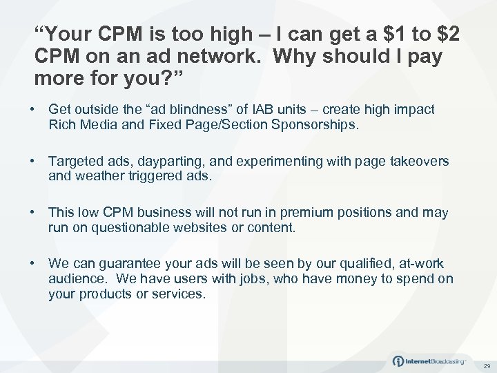 “Your CPM is too high – I can get a $1 to $2 CPM