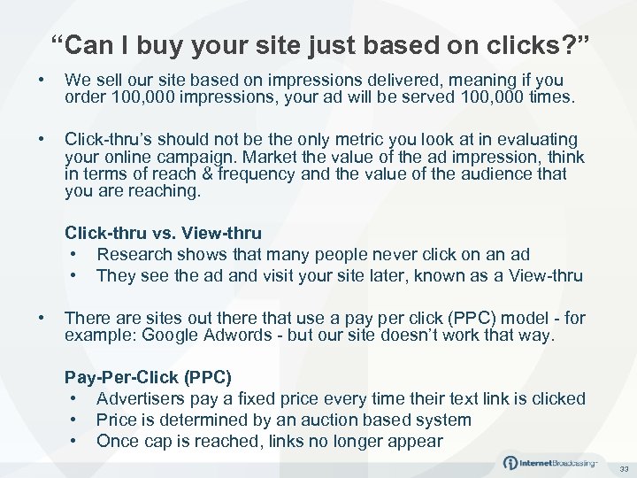 “Can I buy your site just based on clicks? ” • We sell our