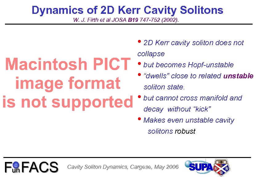 Dynamics of 2 D Kerr Cavity Solitons W. J. Firth et al JOSA B