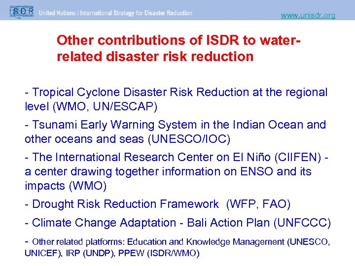 www. unisdr. org Other contributions of ISDR to waterrelated disaster risk reduction - Tropical