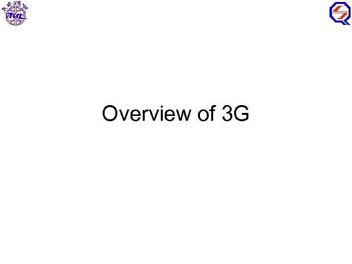 Overview of 3 G 