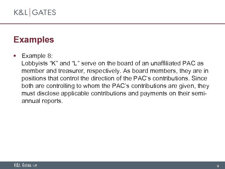 Examples § Example 8: Lobbyists “K” and “L” serve on the board of an