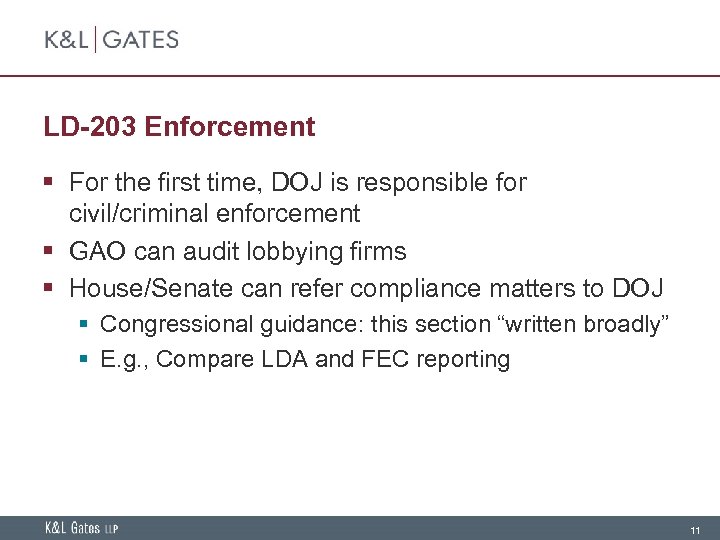 LD-203 Enforcement § For the first time, DOJ is responsible for civil/criminal enforcement §