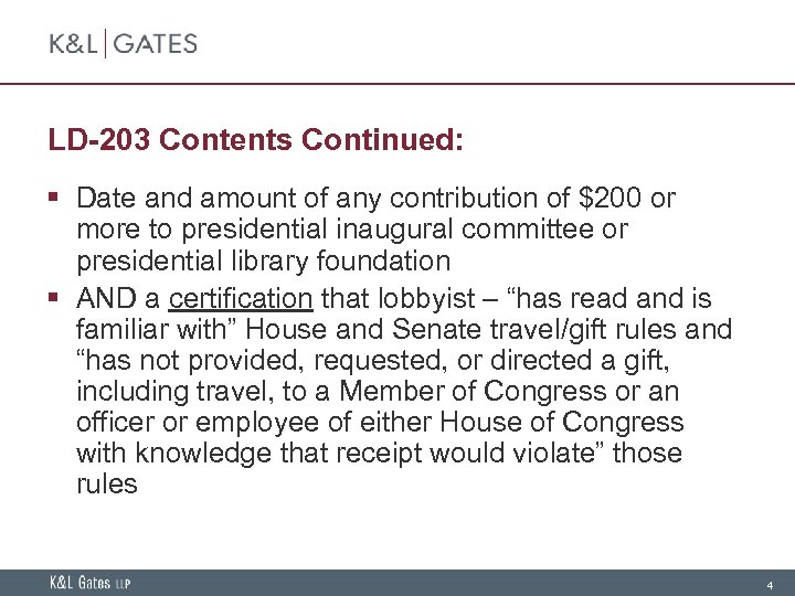 LD-203 Contents Continued: § Date and amount of any contribution of $200 or more