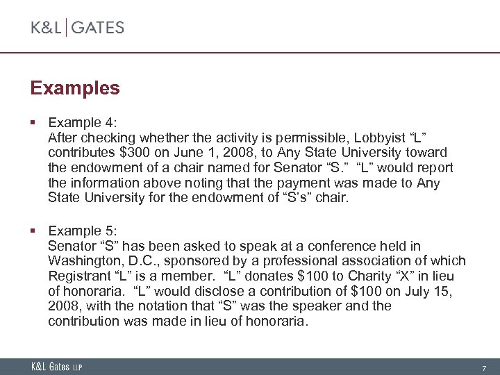 Examples § Example 4: After checking whether the activity is permissible, Lobbyist “L” contributes