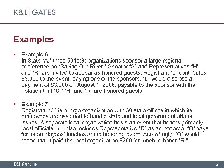 Examples § Example 6: In State “A, ” three 501 c(3) organizations sponsor a
