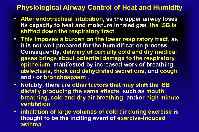 Physiological Airway Control of Heat and Humidity • After endotracheal intubation, as the upper