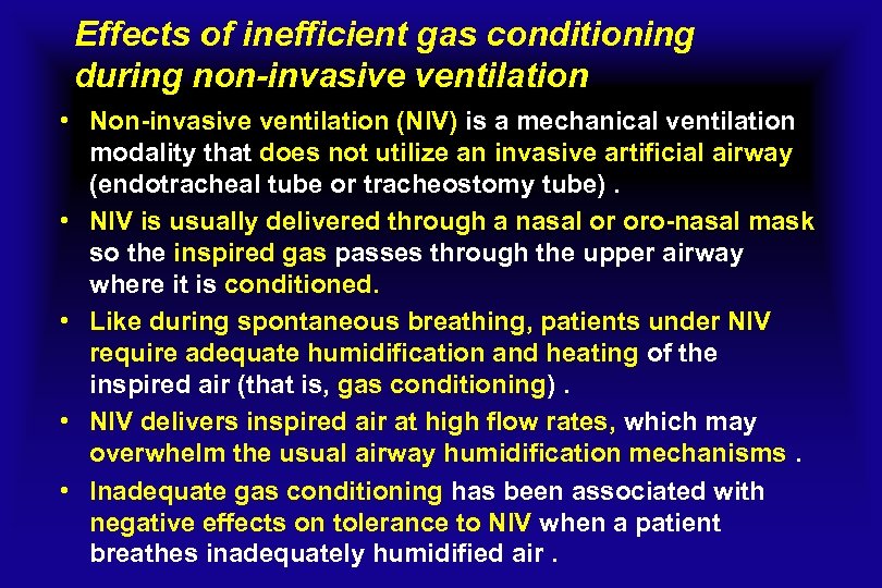 Effects of inefficient gas conditioning during non-invasive ventilation • Non-invasive ventilation (NIV) is a