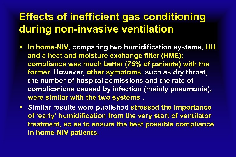 Effects of inefficient gas conditioning during non-invasive ventilation • In home-NIV, comparing two humidification