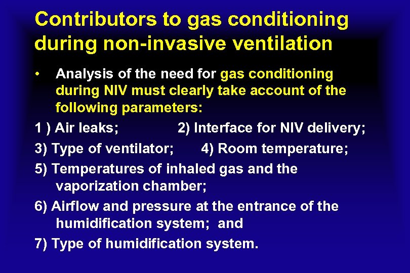 Contributors to gas conditioning during non-invasive ventilation • Analysis of the need for gas