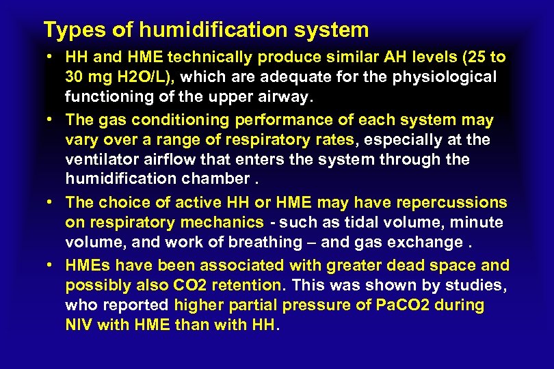 Types of humidification system • HH and HME technically produce similar AH levels (25