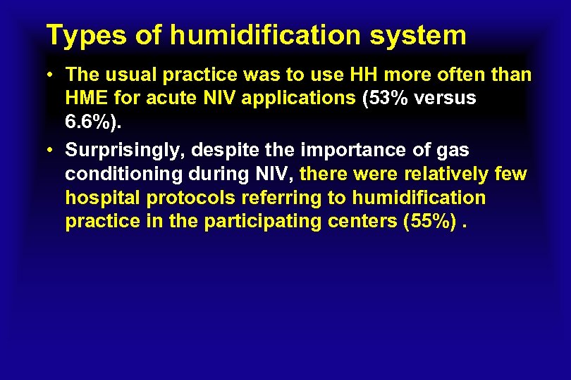 Types of humidification system • The usual practice was to use HH more often