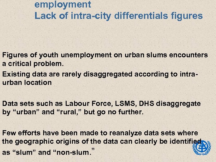 employment Lack of intra-city differentials figures Figures of youth unemployment on urban slums encounters