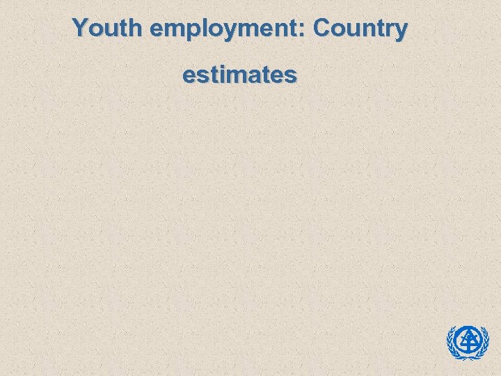 Youth employment: Country estimates 