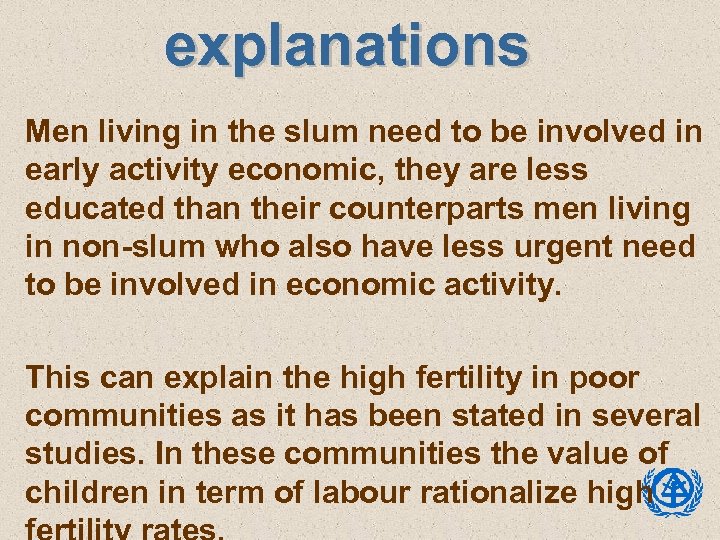 explanations Men living in the slum need to be involved in early activity economic,