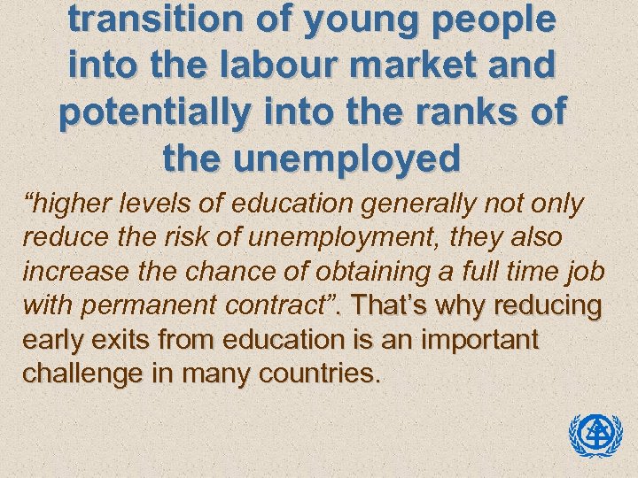 transition of young people into the labour market and potentially into the ranks of