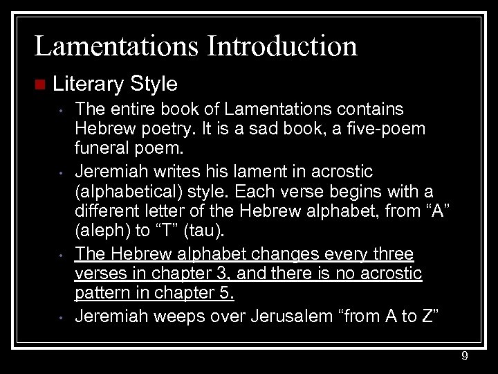 Lamentations Introduction n Literary Style • • The entire book of Lamentations contains Hebrew