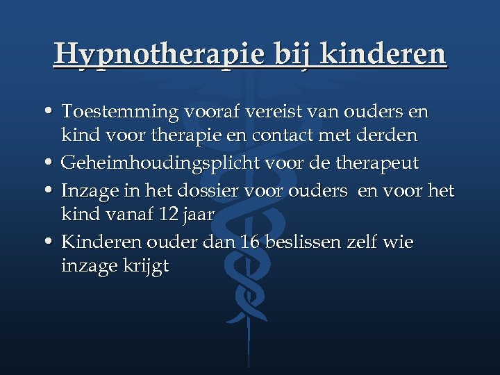 Hypnotherapie bij kinderen • Toestemming vooraf vereist van ouders en kind voor therapie en