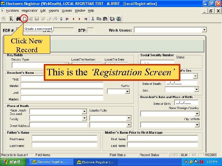 Click New Record This is the ‘Registration Screen’ 