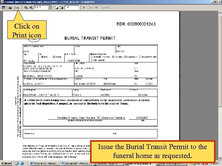 Click on Print icon Issue the Burial Transit Permit to the funeral home as