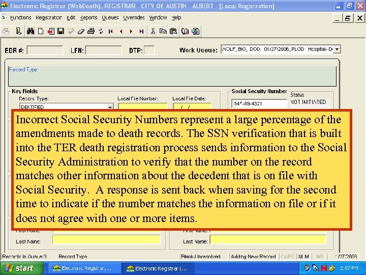 Incorrect Social Security Numbers represent a large percentage of the amendments made to death