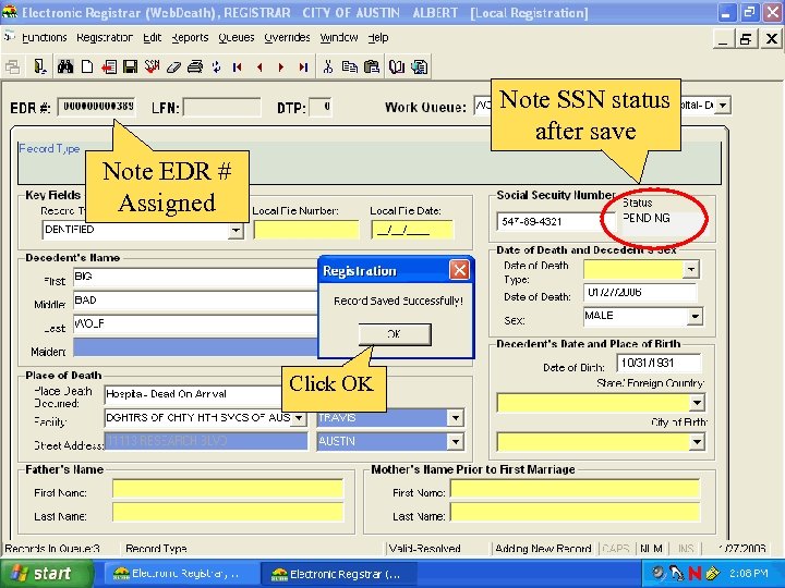 Note SSN status after save Note EDR # Assigned Click OK 