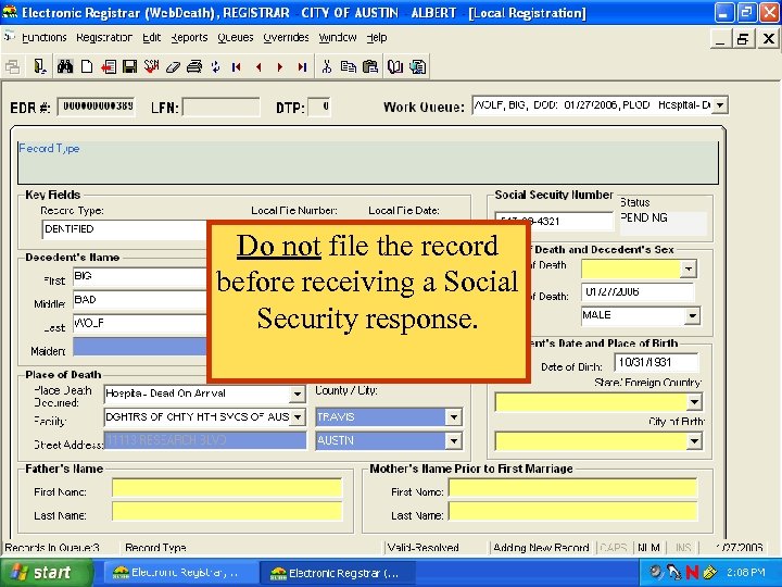 Do not file the record before receiving a Social Security response. 