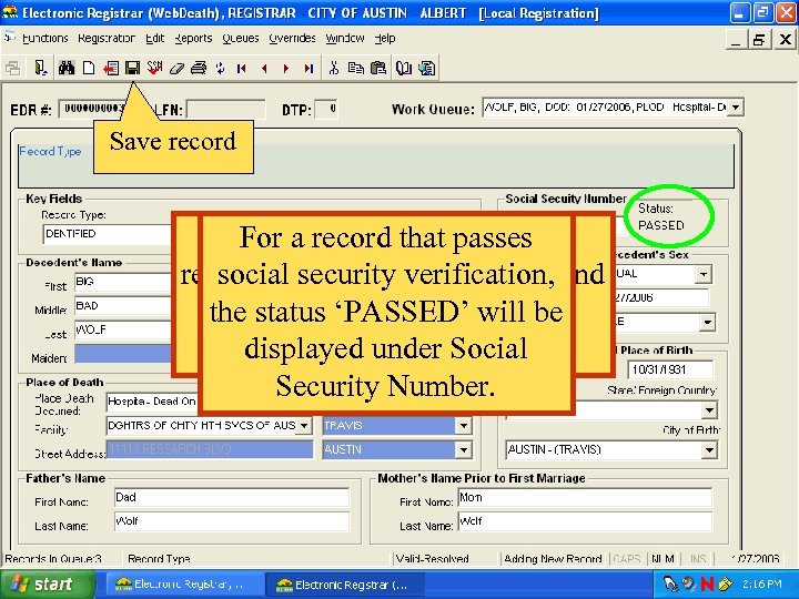 Save record After all items have been For a record that passes resolved, security