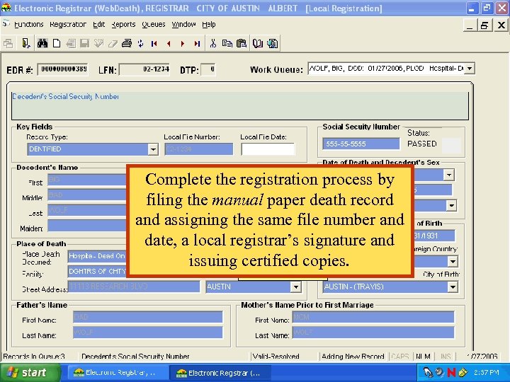 Complete the registration process by filing the manual paper death record and assigning the