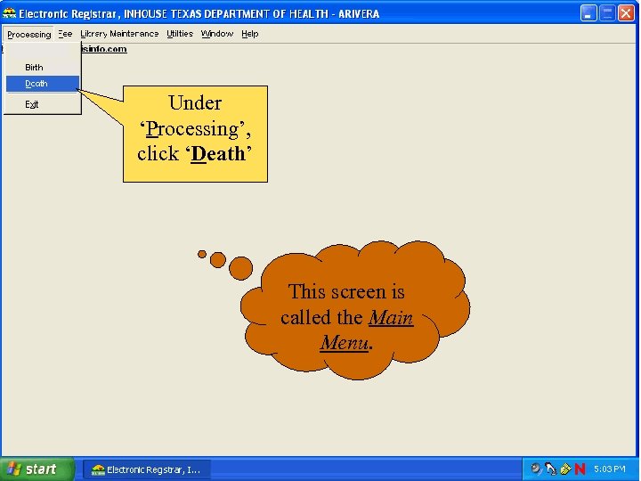 Under ‘Processing’, click ‘Death’ This screen is called the Main Menu. 