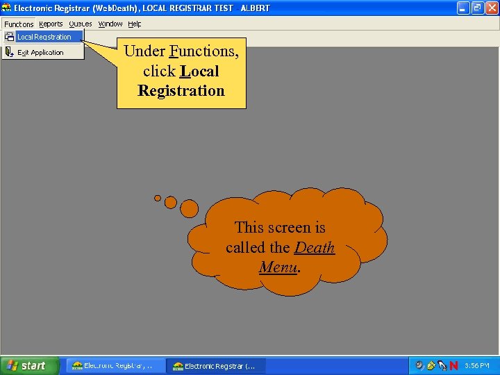 Under Functions, click Local Registration This screen is called the Death Menu. 