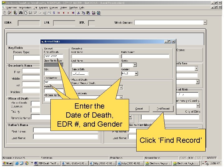 Enter the Date of Death, EDR #, and Gender Click ‘Find Record’ 