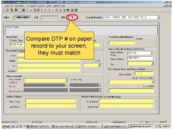 Compare DTP # on paper record to your screen, they must match 