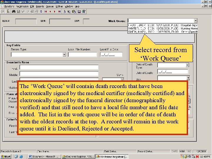 Select record from ‘Work Queue’ The ‘Work Queue’ will contain death records that have