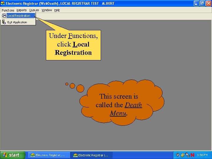 Under Functions, click Local Registration This screen is called the Death Menu. 