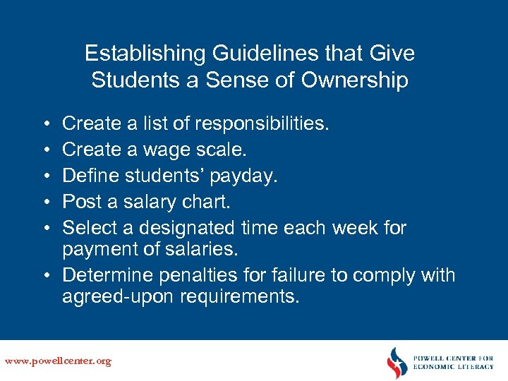 Establishing Guidelines that Give Students a Sense of Ownership • • • Create a