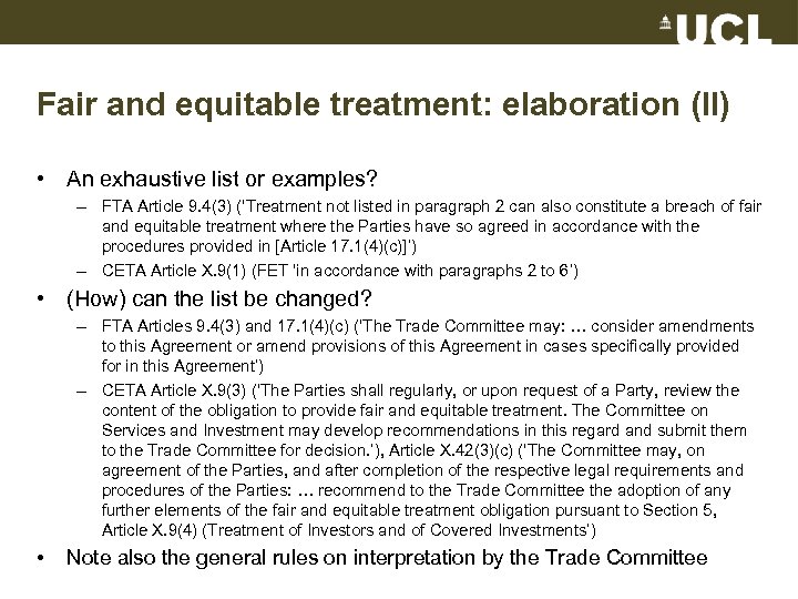 Fair and equitable treatment: elaboration (II) • An exhaustive list or examples? – FTA