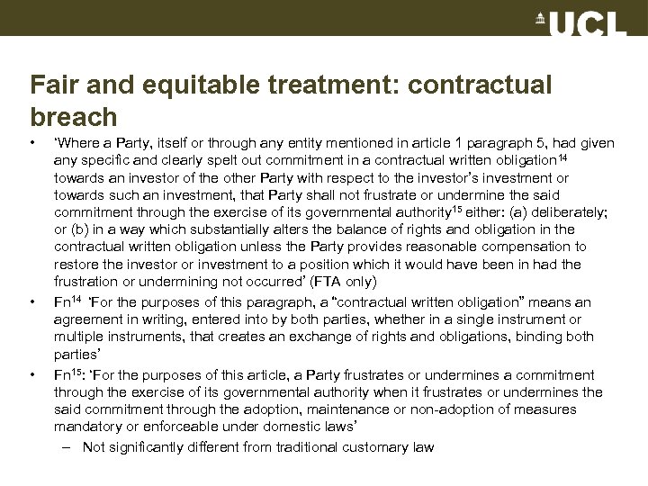 Fair and equitable treatment: contractual breach • • • ‘Where a Party, itself or