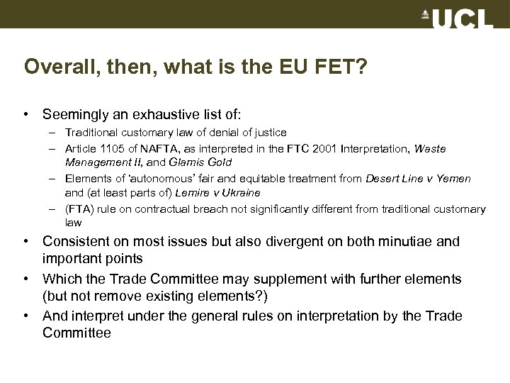 Overall, then, what is the EU FET? • Seemingly an exhaustive list of: –