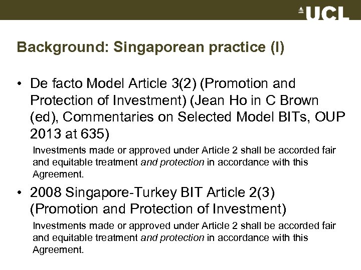 Background: Singaporean practice (I) • De facto Model Article 3(2) (Promotion and Protection of